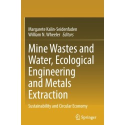 Mine Wastes and Water, Ecological Engineering and Metals Extraction: Sustainability and Circular Economy