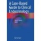 A Case-Based Guide to Clinical Endocrinology