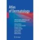 Atlas of Dermatology: Inflammatory, Infectious and Tumoral Skin Diseases