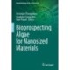 Bioprospecting Algae for Nanosized Materials