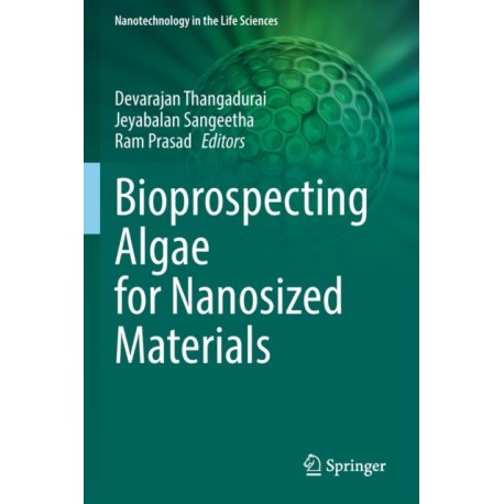 Bioprospecting Algae for Nanosized Materials