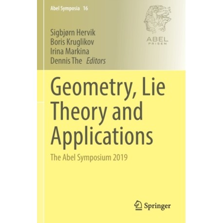 Geometry, Lie Theory and Applications: The Abel Symposium 2019
