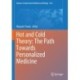 Hot and Cold Theory: The Path Towards Personalized Medicine