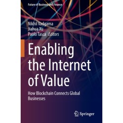 Enabling the Internet of Value: How Blockchain Connects Global Businesses