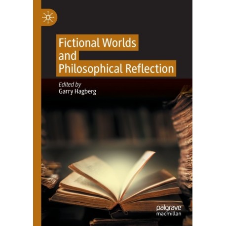 Fictional Worlds and Philosophical Reflection
