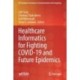 Healthcare Informatics for Fighting COVID-19 and Future Epidemics