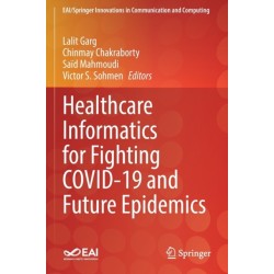 Healthcare Informatics for Fighting COVID-19 and Future Epidemics