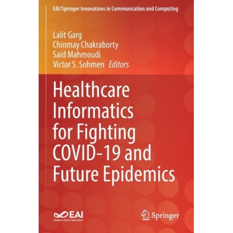 Healthcare Informatics for Fighting COVID-19 and Future Epidemics