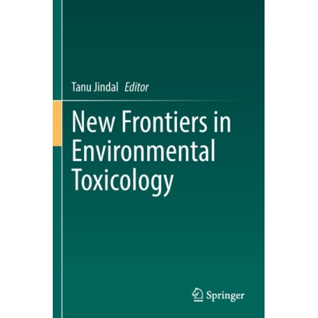 New Frontiers in Environmental Toxicology