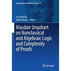 Alasdair Urquhart on Nonclassical and Algebraic Logic and Complexity of Proofs