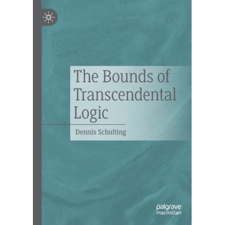 The Bounds of Transcendental Logic