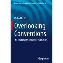 Overlooking Conventions: The Trouble With Linguistic Pragmatism