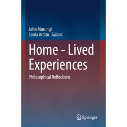Home - Lived Experiences: Philosophical Reflections