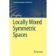 Locally Mixed Symmetric Spaces
