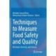 Techniques to Measure Food Safety and Quality: Microbial, Chemical, and Sensory
