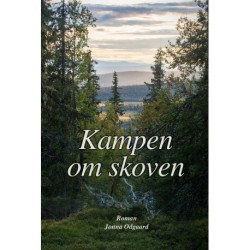 Kampen om skoven: De otte årstiders folk