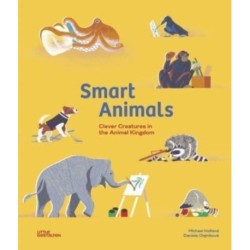 Smart Animals: Clever Creatures in the Animal Kingdom