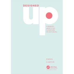 DesignedUp: A designer’s guide on how to lead inside the tech industry