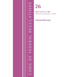 Code of Federal Regulations, Title 26 Internal Revenue 1.441-1.500, Revised as of April 1, 2022