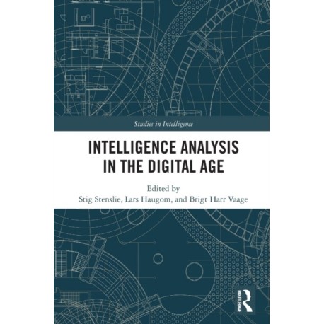 Intelligence Analysis in the Digital Age