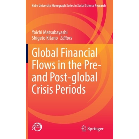 Global Financial Flows in the Pre- and Post-global Crisis Periods