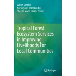 Tropical Forest Ecosystem Services in Improving Livelihoods For Local Communities