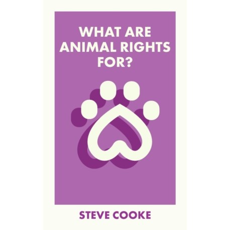 What Are Animal Rights For?