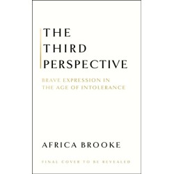 The Third Perspective: A transformative guide to brave communication for the modern world