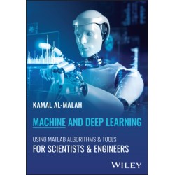 Machine and Deep Learning Using MATLAB: Algorithms and Tools for Scientists and Engineers