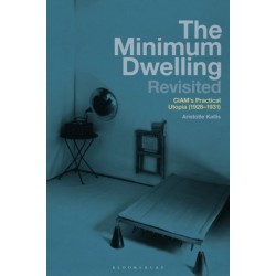 The Minimum Dwelling Revisited: CIAM's Practical Utopia (1928–31)