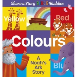 Share a Story Bible Buddies Colours: A Noah's Ark Story
