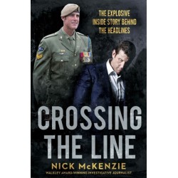 Crossing the Line: The inside story of murder, lies and a fallen hero
