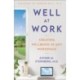 Well at Work: Creating Wellbeing in any Workspace