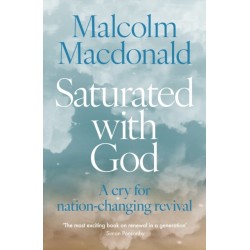 Saturated with God: A cry for nation-changing revival