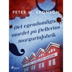 Det egendomliga mordet på Pellerins margarinfabrik