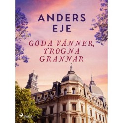 Goda vänner, trogna grannar