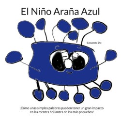 El Niño Araña Azul: ¡Cómo unas simples palabras pueden tener un gran impacto en las mentes brillantes de los más pequeños!