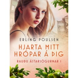 Hjarta mitt hrópar á þig (Rauðu ástarsögurnar 1)