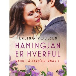 Hamingjan er hverful (Rauðu ástarsögurnar 21)