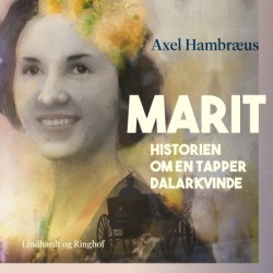 Marit. Historien om en tapper Dalarkvinde