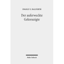 Der auferweckte Gekreuzigte: Zur Grammatik der Christologie