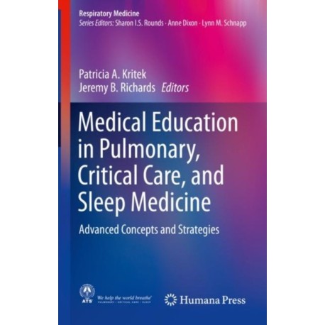Medical Education in Pulmonary, Critical Care, and Sleep Medicine: Advanced Concepts and Strategies