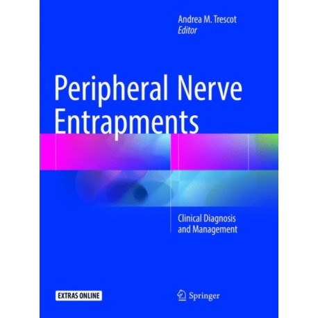 Peripheral Nerve Entrapments: Clinical Diagnosis and Management