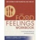 The Food and Feelings Workbook: A Full Course Meal on Emotional Health
