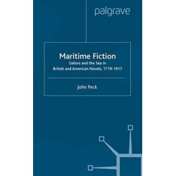 Maritime Fiction: Sailors and the Sea in British and American Novels, 1719-1917