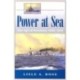 Power at Sea v. 1- Age of Navalism, 1890-1918