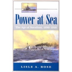Power at Sea v. 1- Age of Navalism, 1890-1918