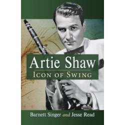 Artie Shaw: Icon of Swing