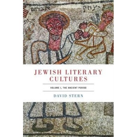 Jewish Literary Cultures: Volume 1, The Ancient Period