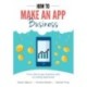 How to Make an App Business: From Idea to App Business with No Coding Experience
